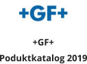 +GF+ Poduktkatalog 2019