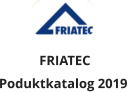FRIATEC Poduktkatalog 2019