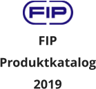 FIP Produktkatalog 2019